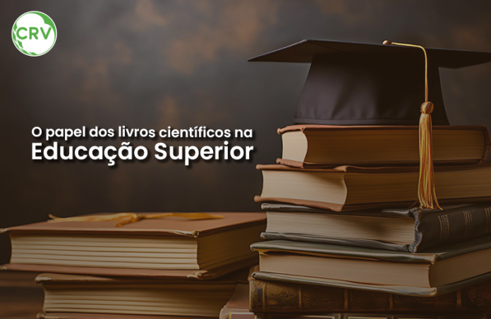 O papel dos livros científicos na educação superior