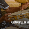 Dia Nacional do Samba: Ritmo, resistência e reflexão