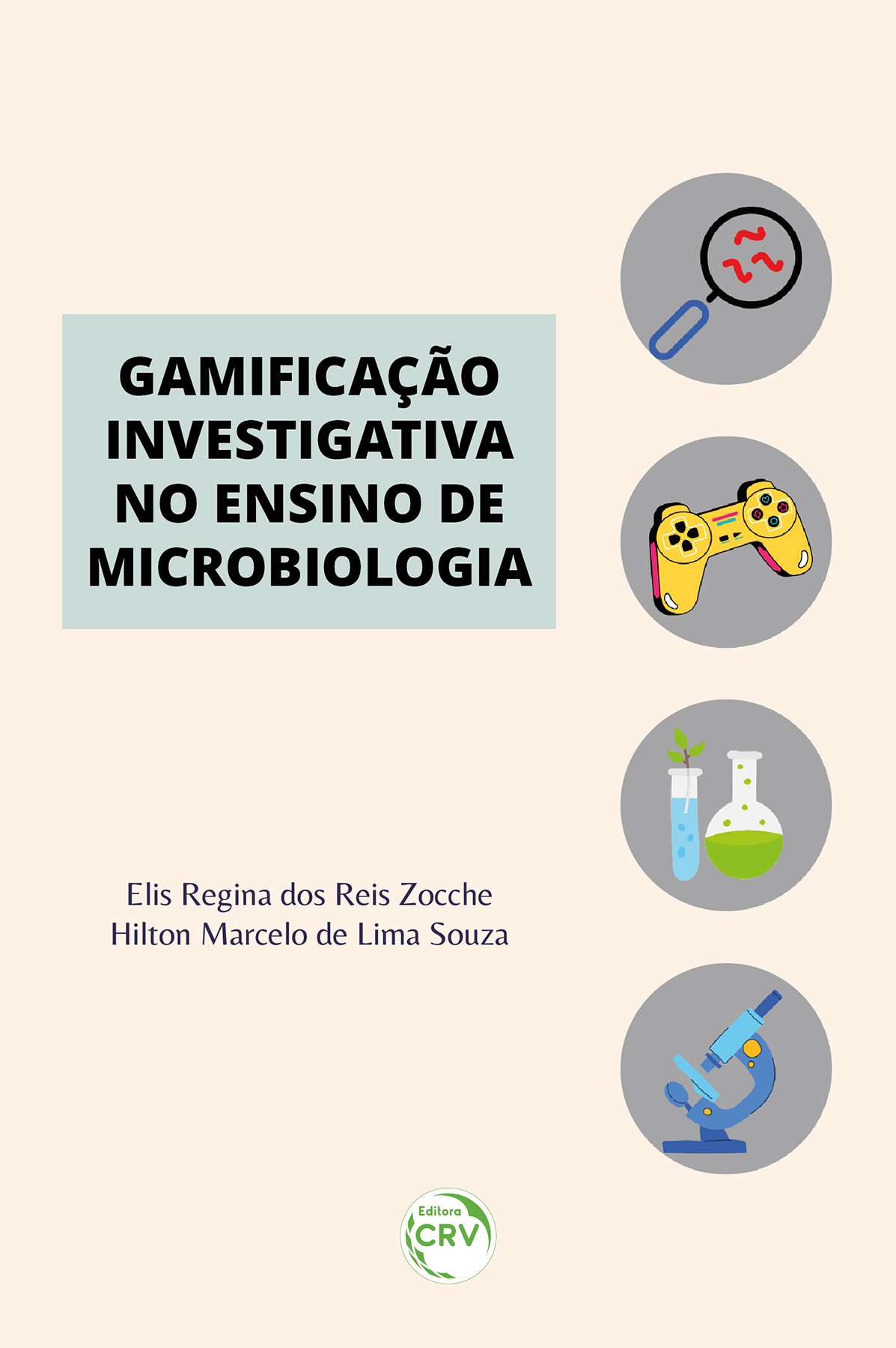 Capa do livro: GAMIFICAÇÃO INVESTIGATIVA NO ENSINO DE MICROBIOLOGIA