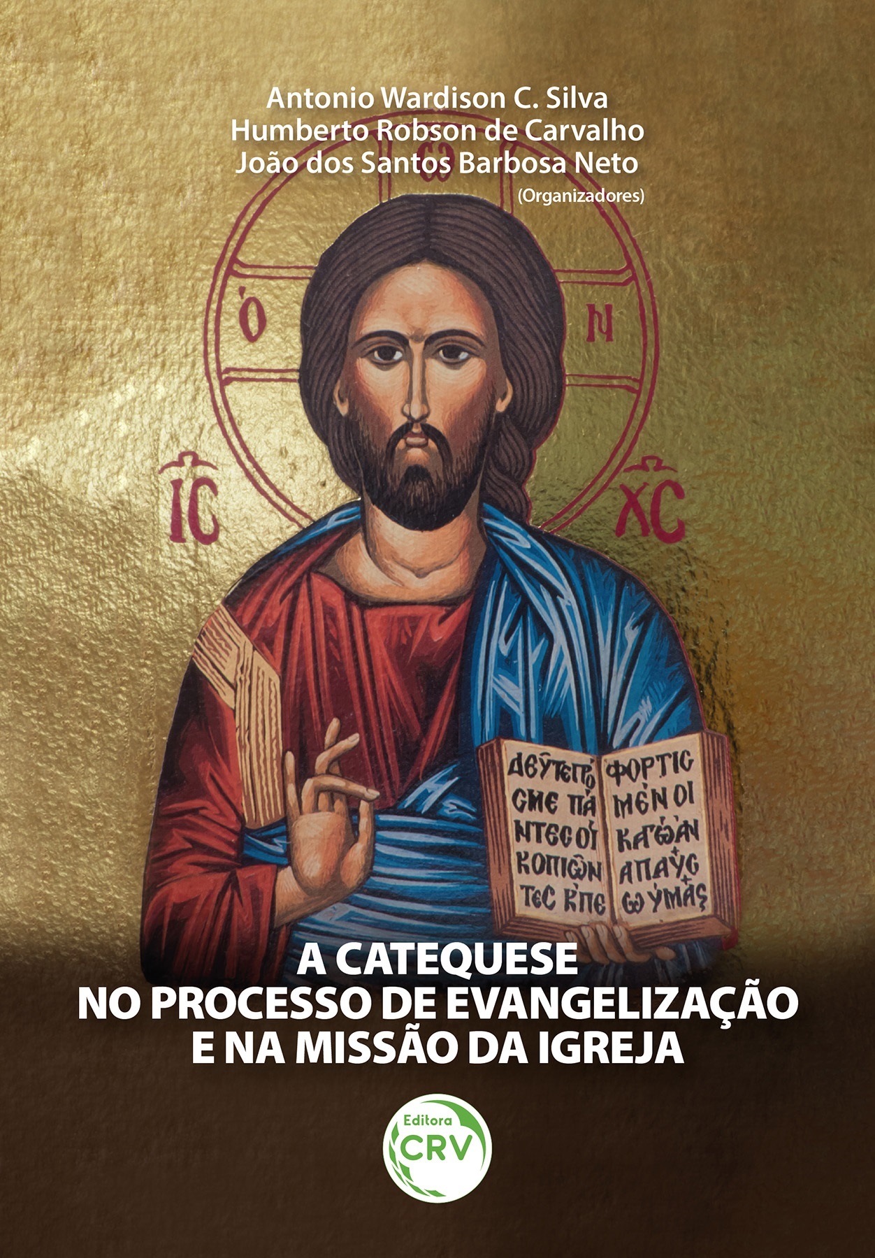 Capa do livro: A CATEQUESE NO PROCESSO DE EVANGELIZAÇÃO E NA MISSÃO DA IGREJA