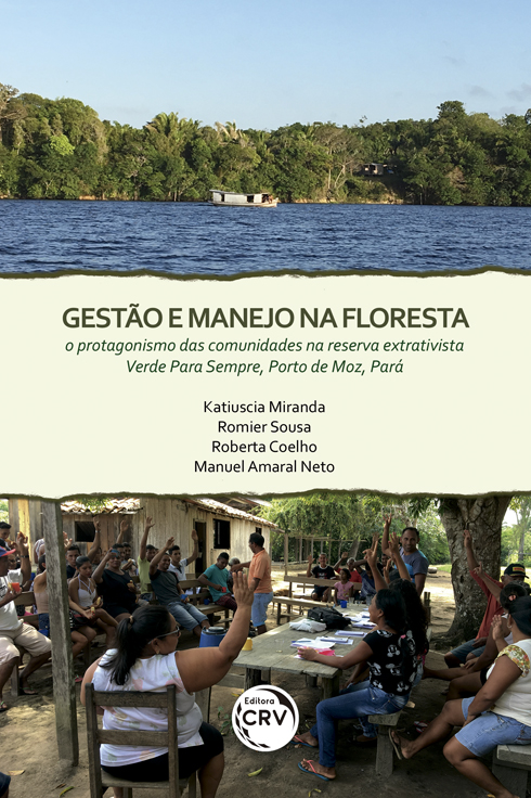 Capa do livro: GESTÃO E MANEJO NA FLORESTA:<br> o protagonismo das comunidades na Reserva Extrativista Verde Para Sempre, Porto de Moz, Pará.