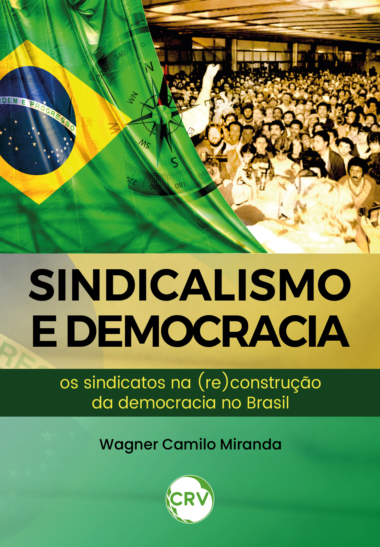 Capa do livro: Sindicalismo e democracia: <BR>Os sindicatos na (re)construção da democracia no Brasil