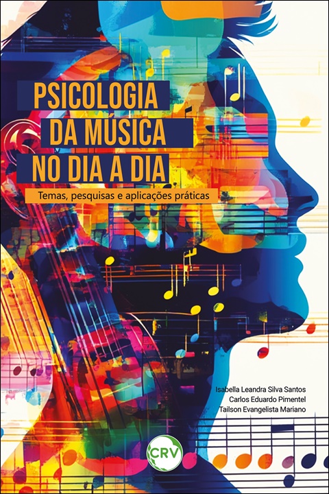 Capa do livro: Psicologia da música no dia a dia: <BR>Temas, pesquisas e aplicações práticas