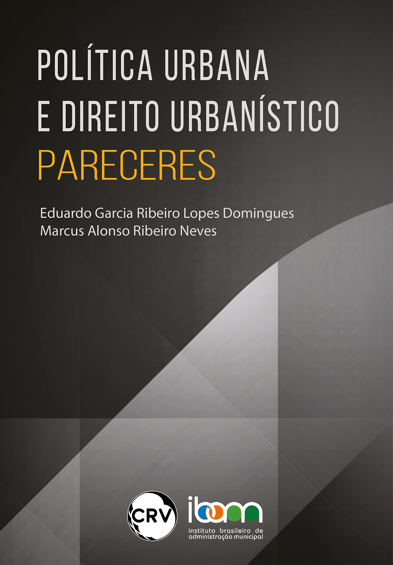 Capa do livro: Política urbana e direito urbanístico – Pareceres