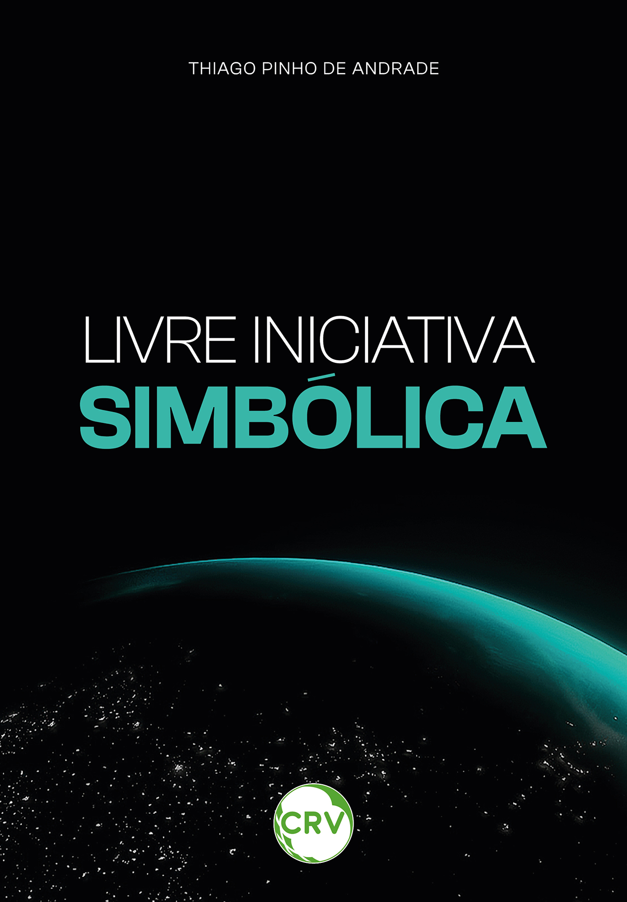 Capa do livro: Livre Iniciativa Simbólica