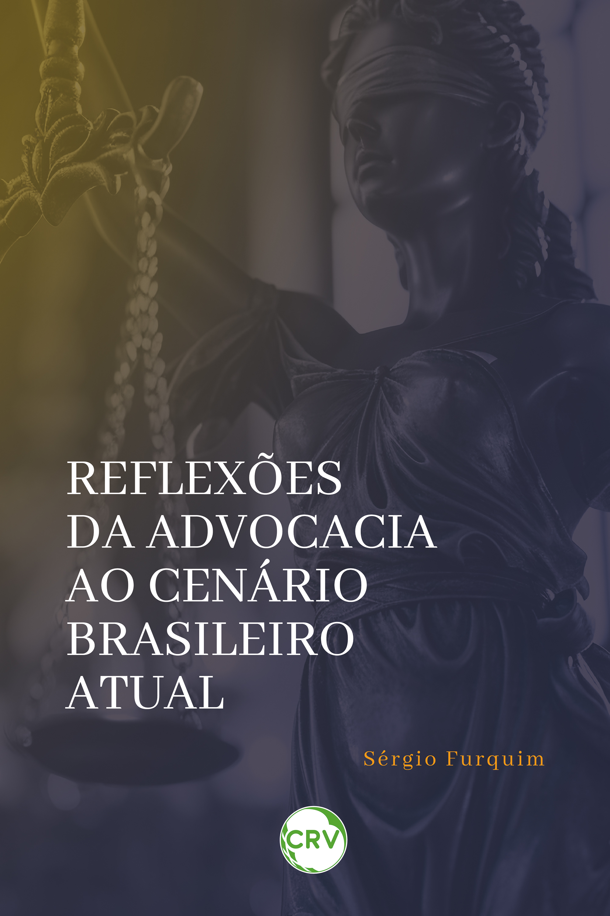 Capa do livro: Reflexões da advocacia ao cenário brasileiro atual