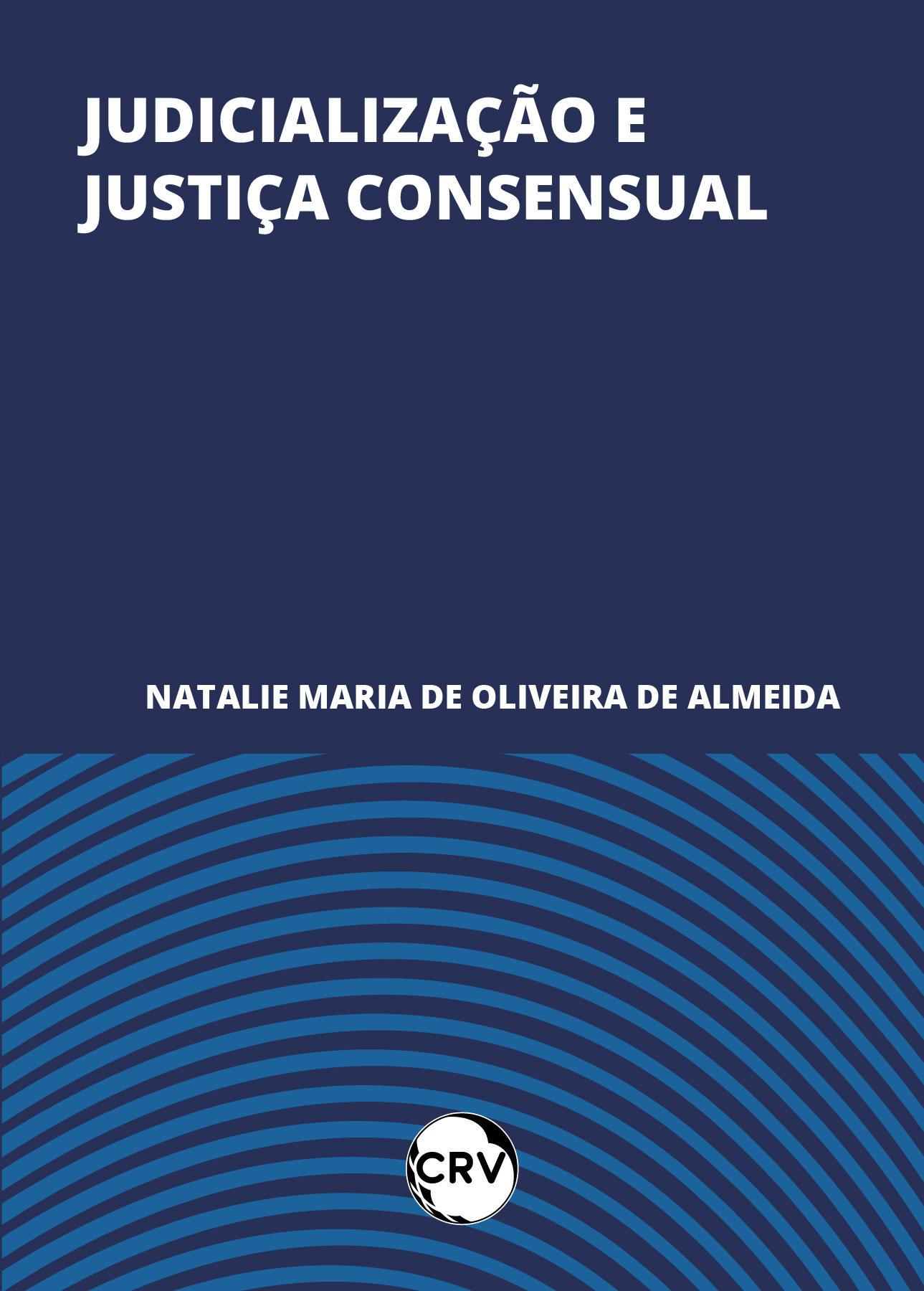 Capa do livro: Judicialização e justiça consensual