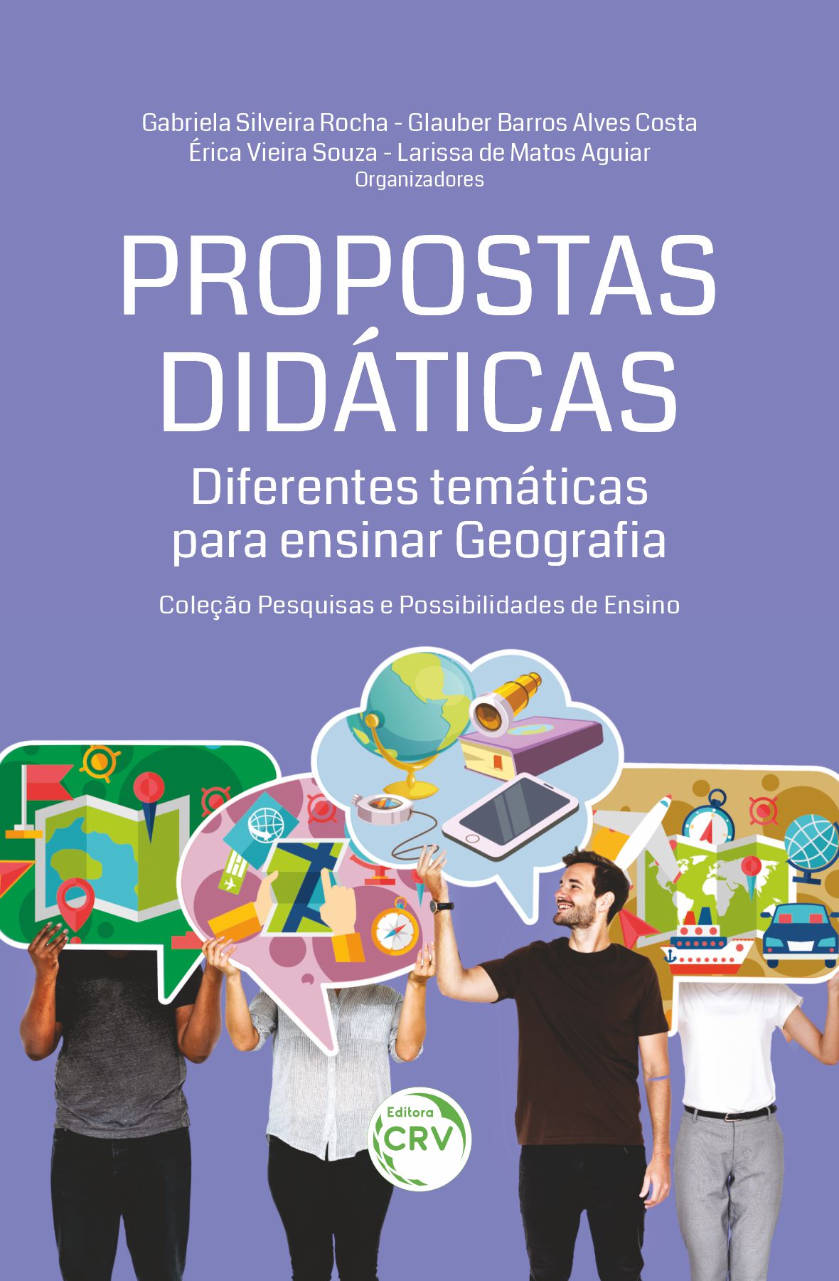 Capa do livro: PROPOSTAS DIDÁTICAS<br>Diferentes temáticas para ensinar Geografia <br>Coleção: Pesquisas e Possibilidades de Ensino