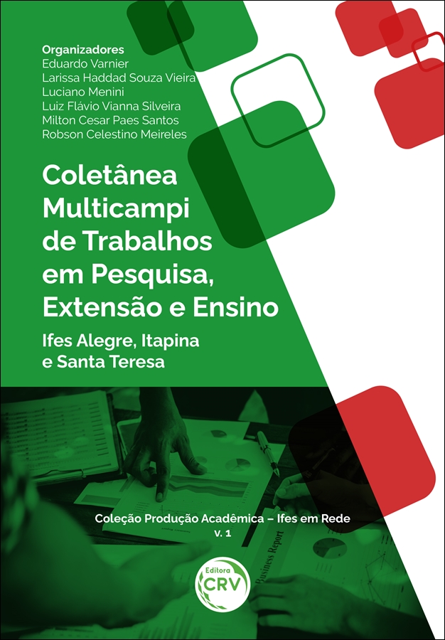 Capa do livro: Coletânea Multicampi de Trabalhos em Pesquisa, Extensão e Ensino<br> Ifes Alegre, Itapina e Santa Teresa <br>Coleção Produção Acadêmica – Ifes em Rede <br>Volume 1