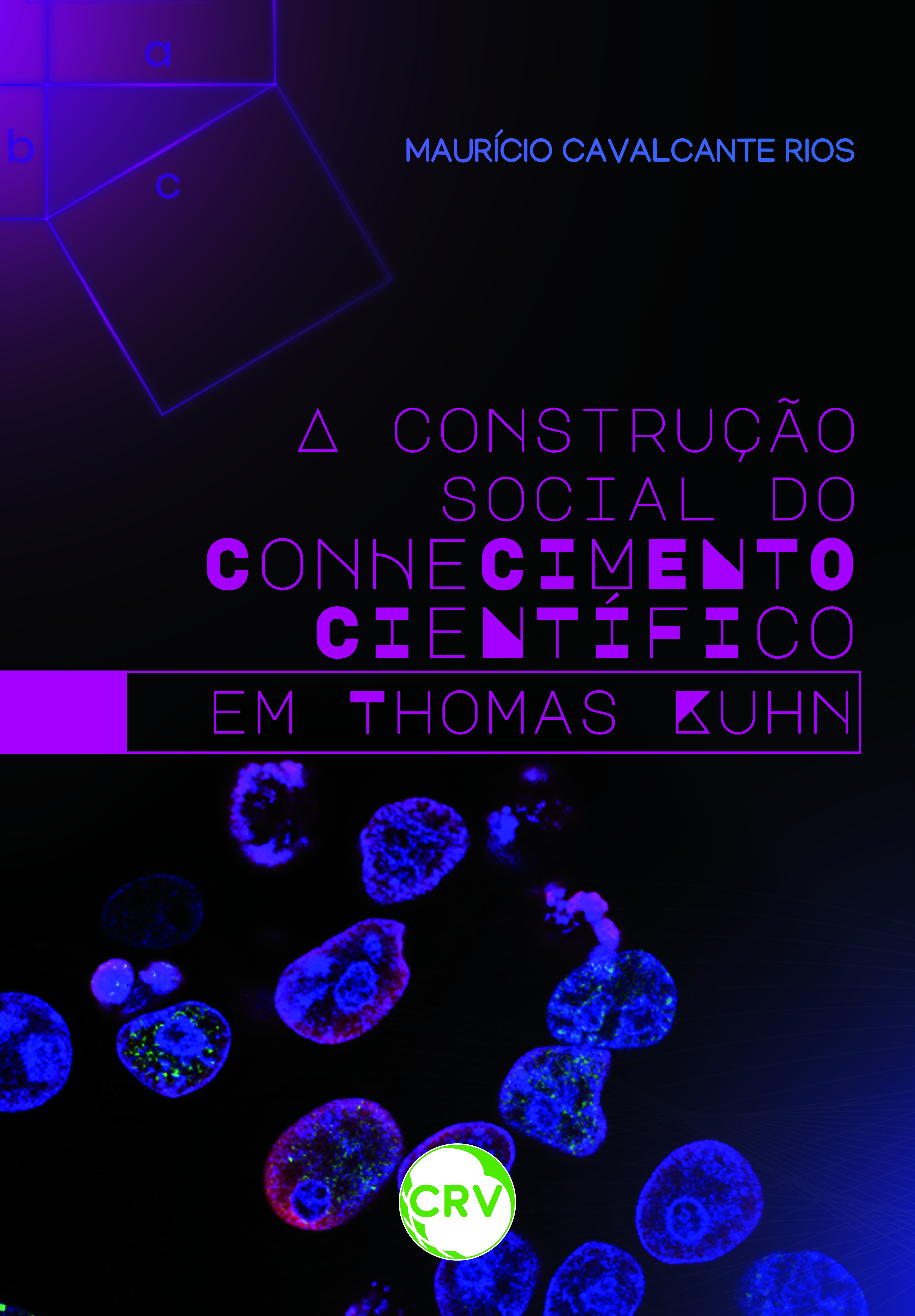 Capa do livro: A construção social do conhecimento científico em Thomas Kuhn