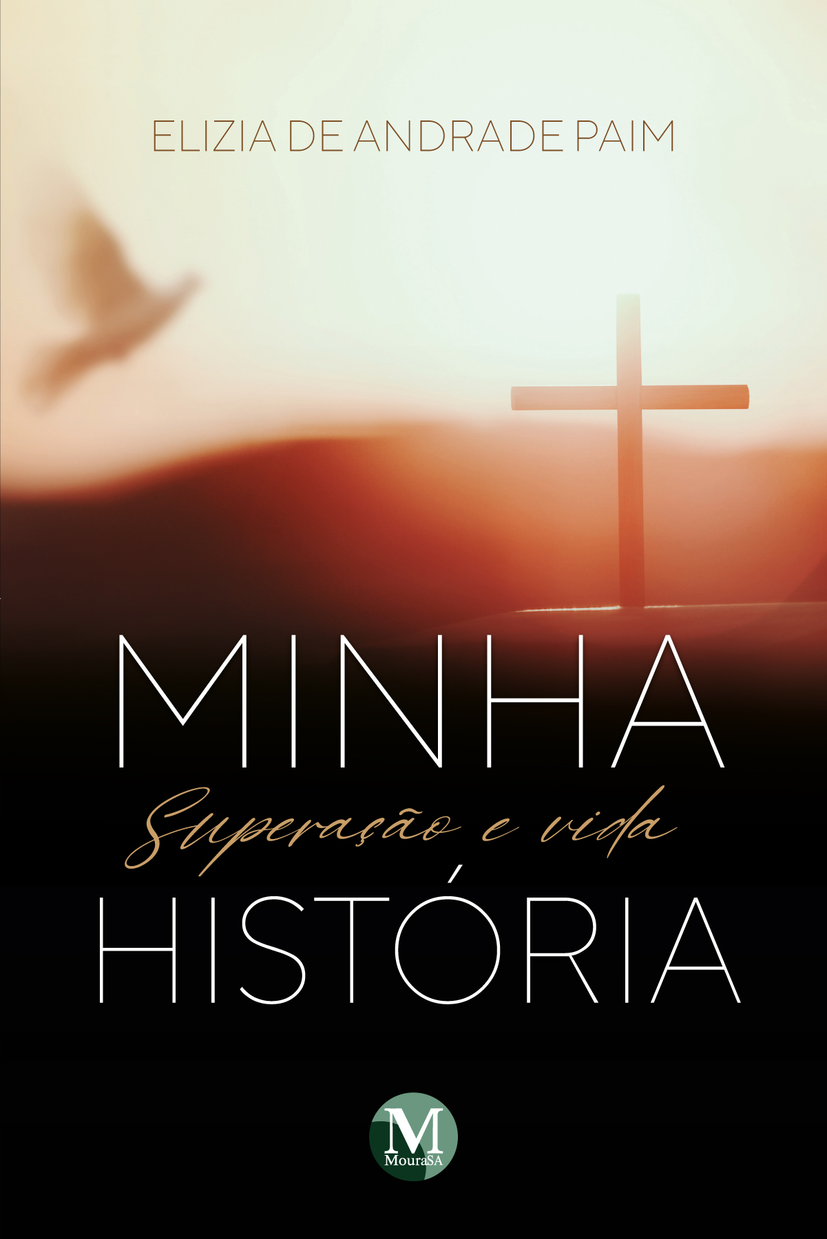 Capa do livro: Minha história superação e vida