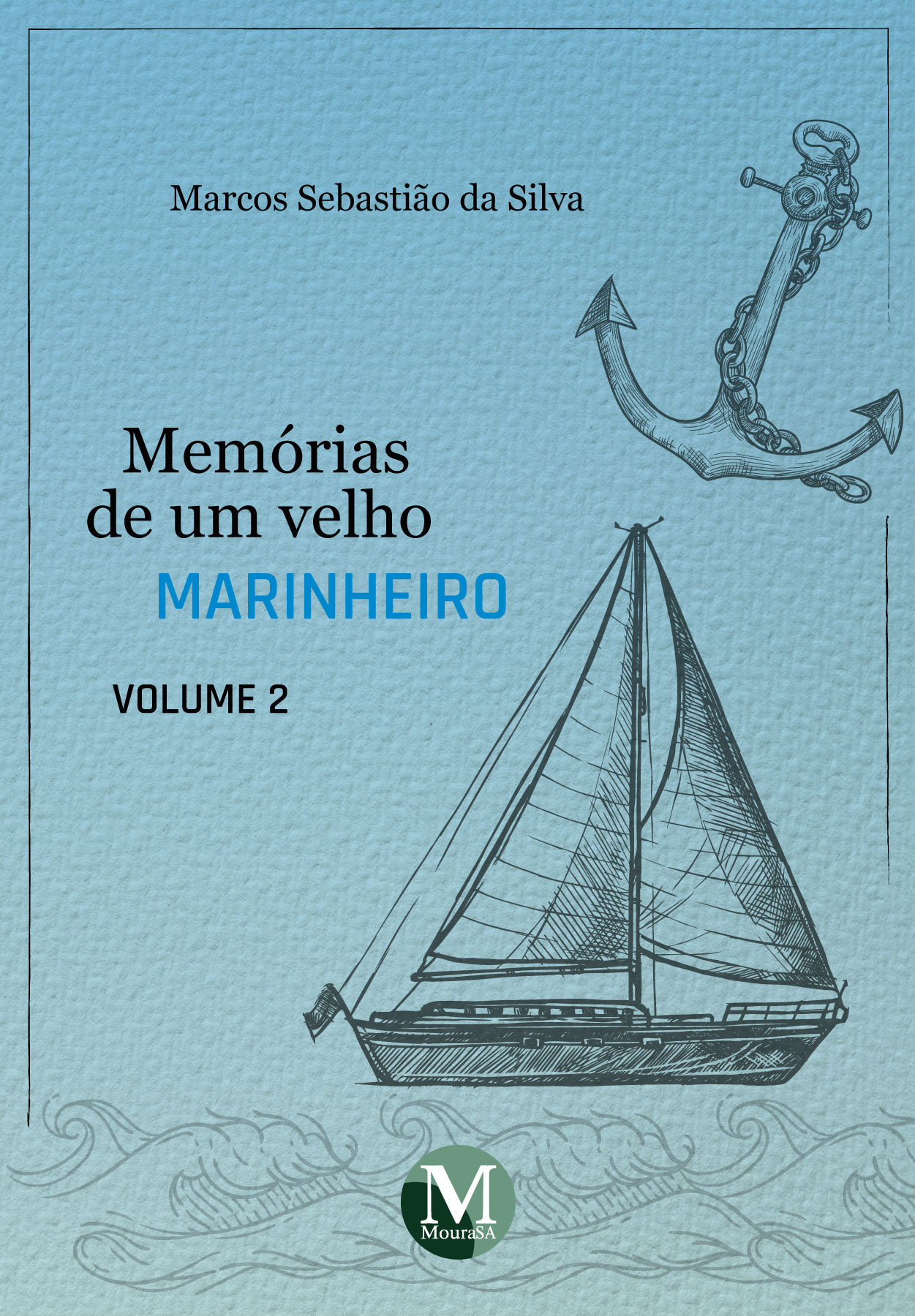 Capa do livro: Memórias de um velho marinheiro - Vol.: 2