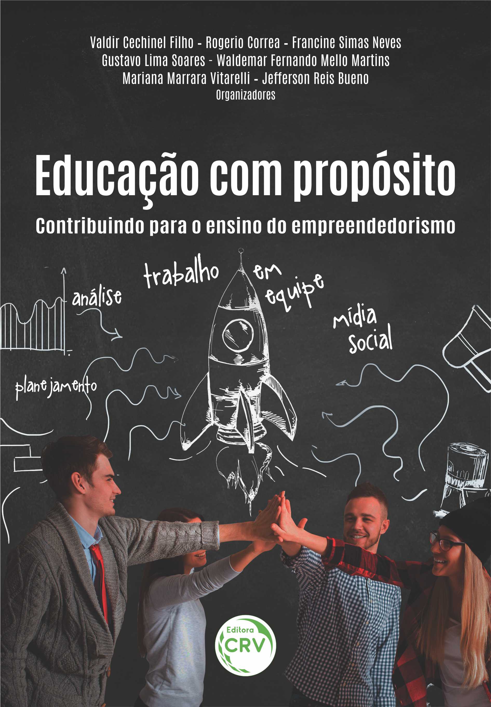 Capa do livro: EDUCAÇÃO COM PROPÓSITO:<br>contribuindo para o ensino do empreendedorismo