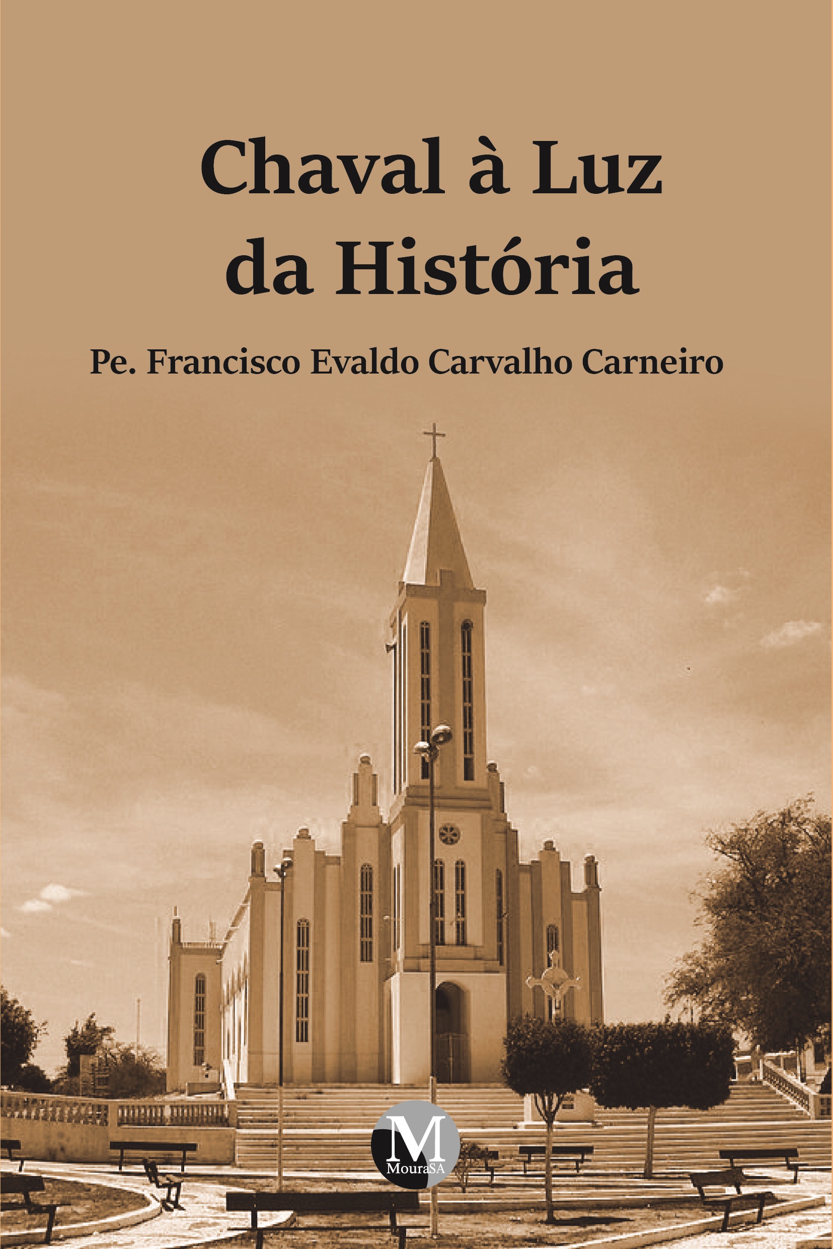 Capa do livro: Chaval à luz da história<br> <a href=https://editoracrv.com.br/produtos/detalhes/36769-CRV>VER 2ª EDIÇÃO</a>