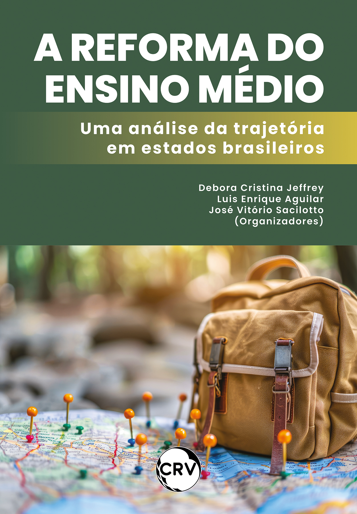 Capa do livro: A reforma do ensino médio: <BR>Uma análise da trajetória em estados brasileiros