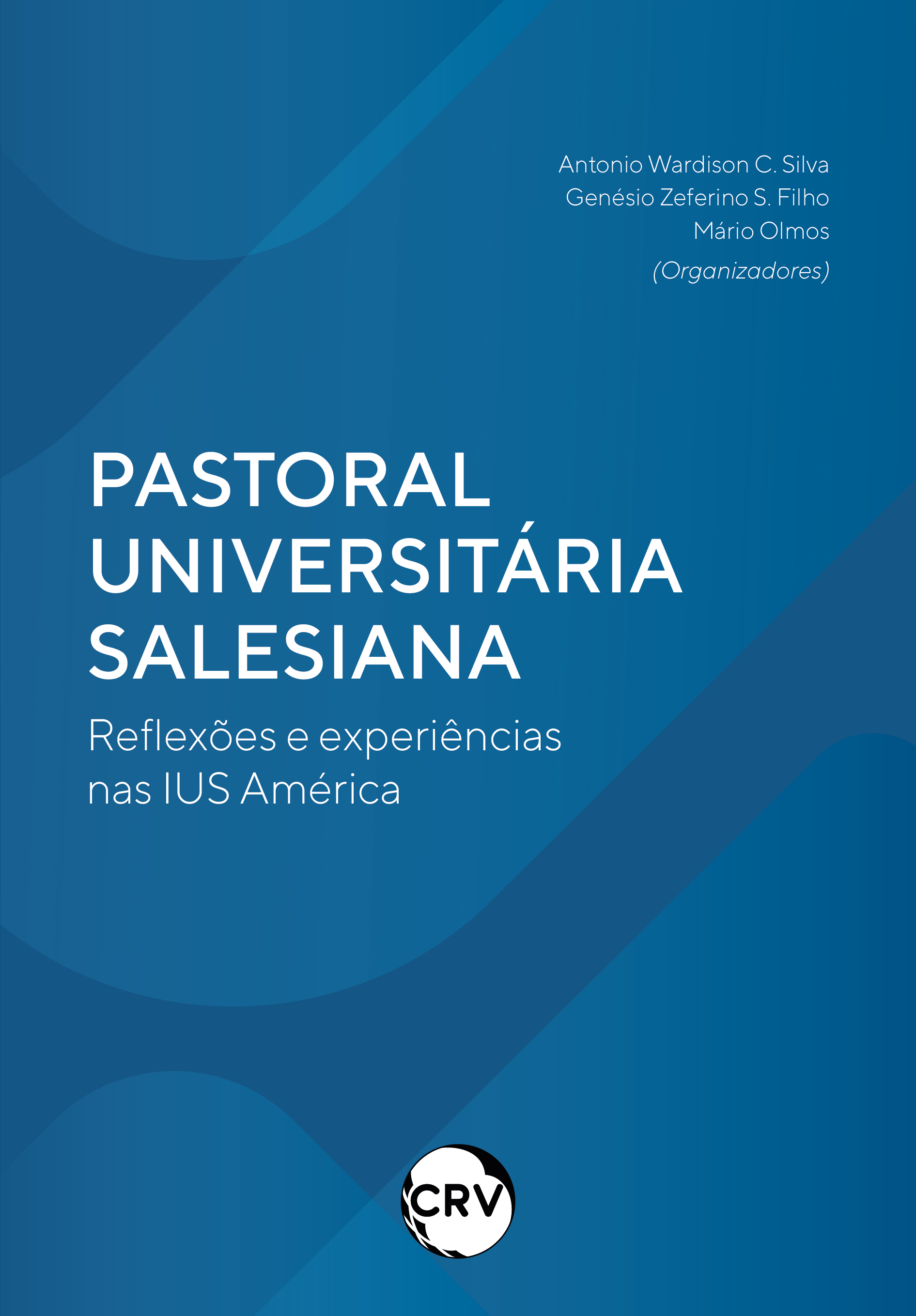 Capa do livro: Pastoral universitária salesiana: <br>Reflexões e experiências nas IUS América