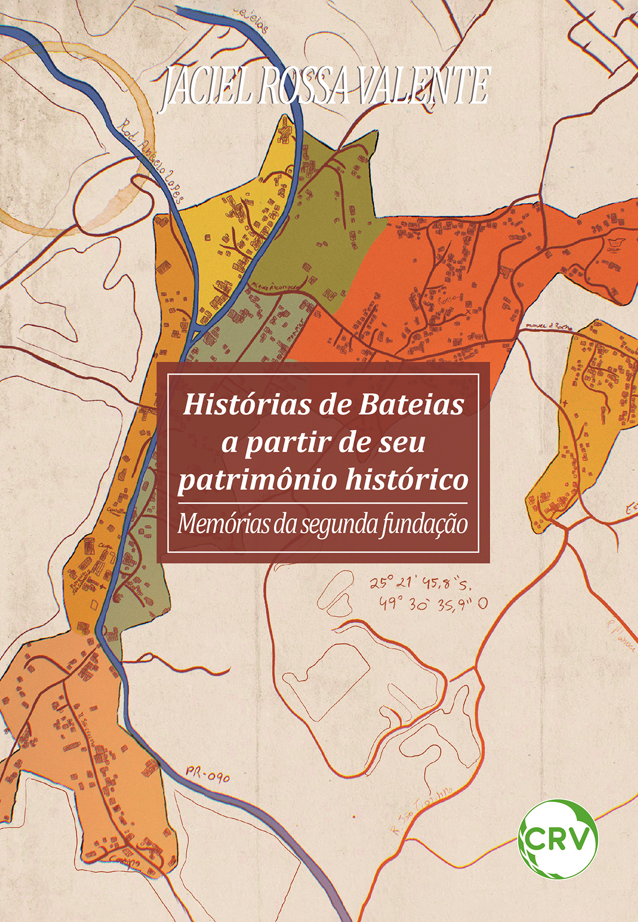 Capa do livro: Histórias de bateias a partir de seu patrimônio histórico: <br>Memórias da segunda fundação