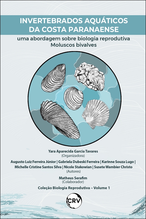 Capa do livro: Invertebrados aquáticos da costa paranaense – uma abordagem sobre biologia reprodutiva: <br>Moluscos bivalves - Vol. 01 