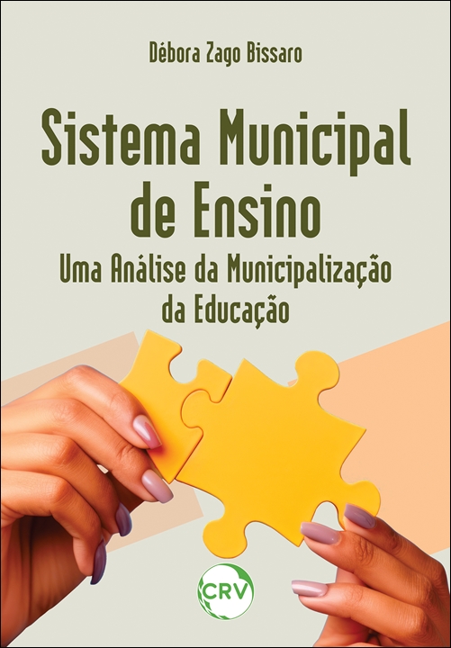 Capa do livro: Sistema municipal de ensino: <br>Uma análise da municipalização da educação