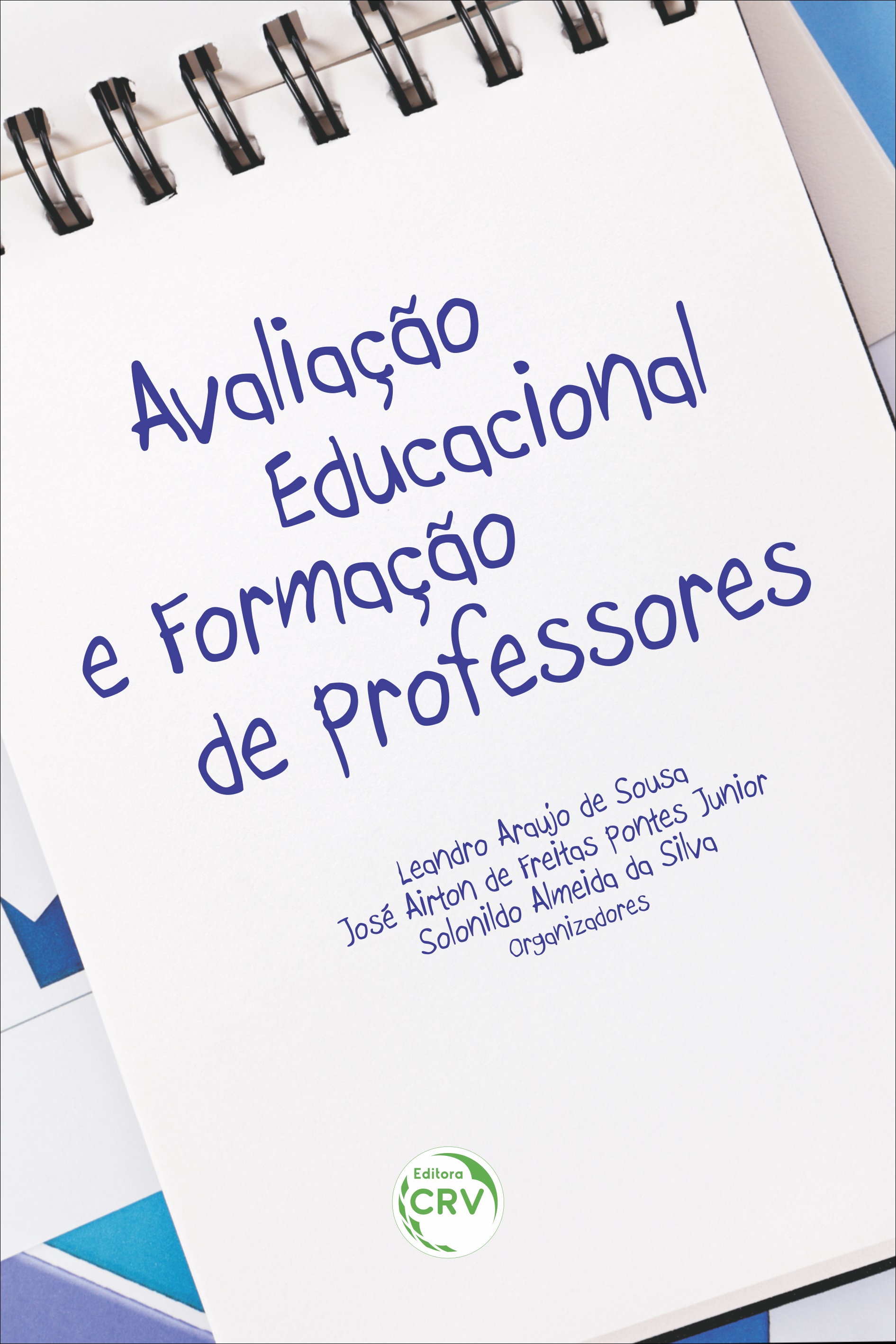 Capa do livro: AVALIAÇÃO EDUCACIONAL E FORMAÇÃO DE PROFESSORES