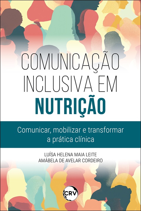 Capa do livro: Comunicação inclusiva em nutrição: <br>Comunicar, Mobilizar e Transformar a Prática Clínica