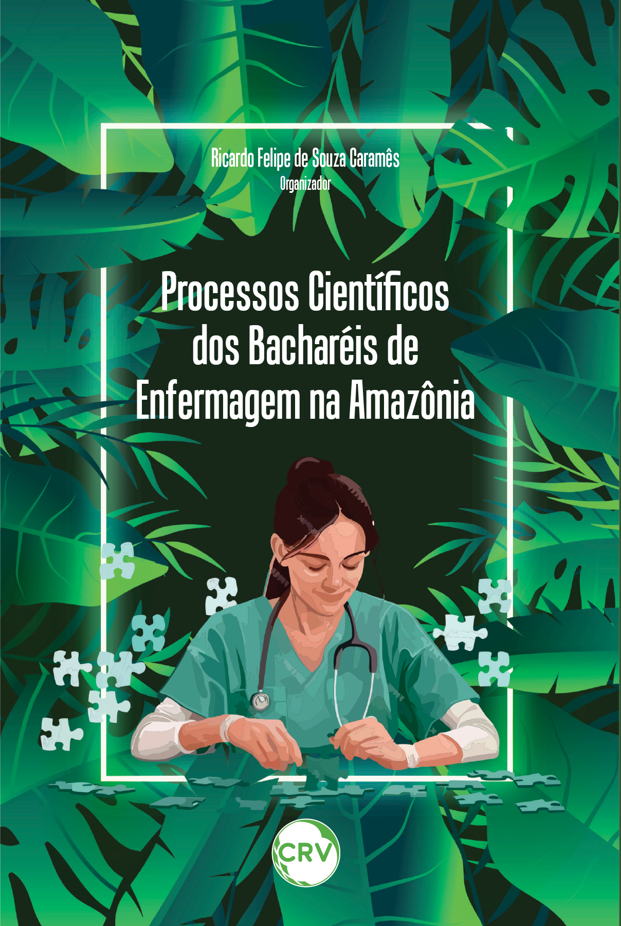 Capa do livro: Processos científicos dos bacharéis de enfermagem na Amazônia