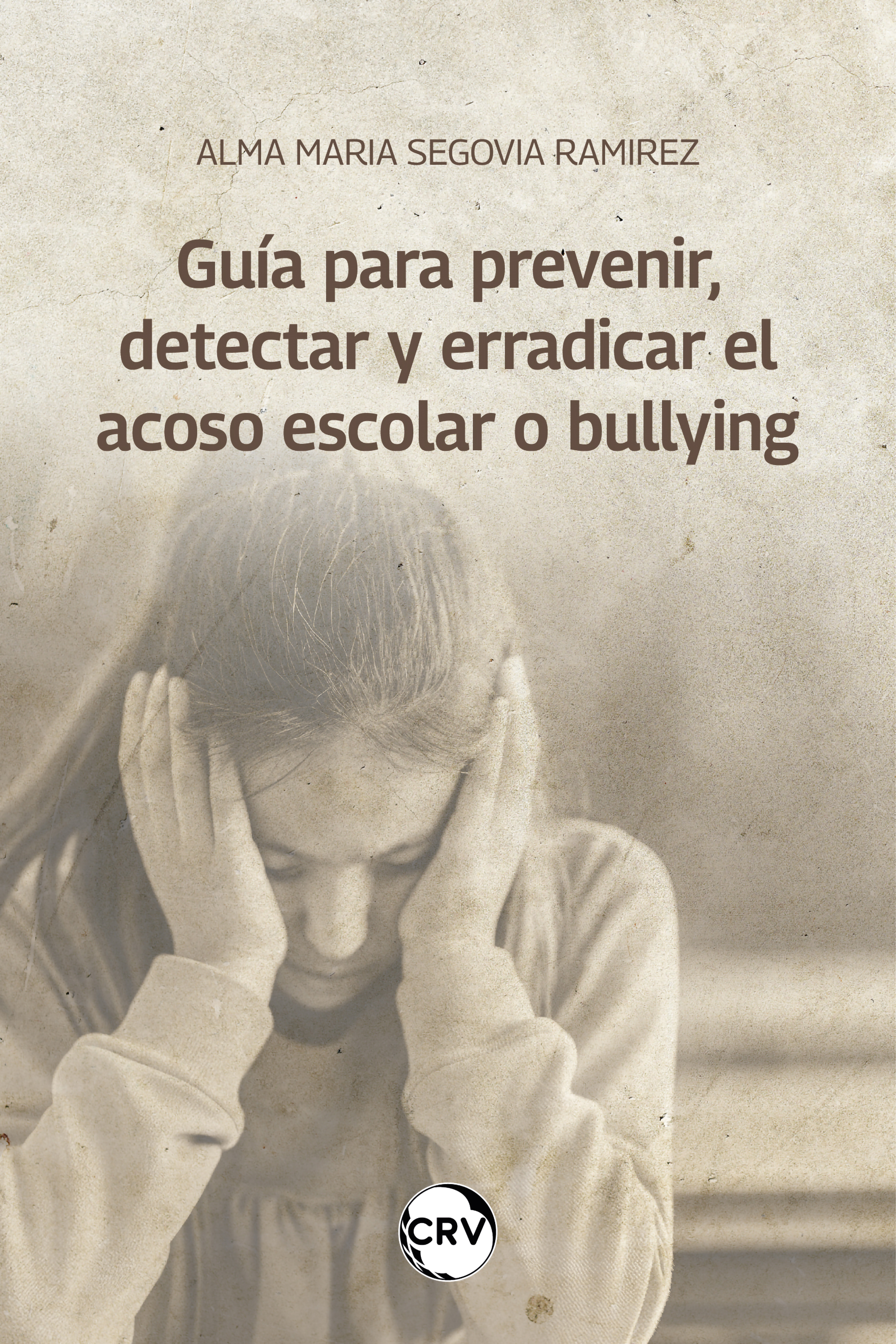 Capa do livro: Guía para prevenir, detectar y erradicar el acoso escolar o bullying