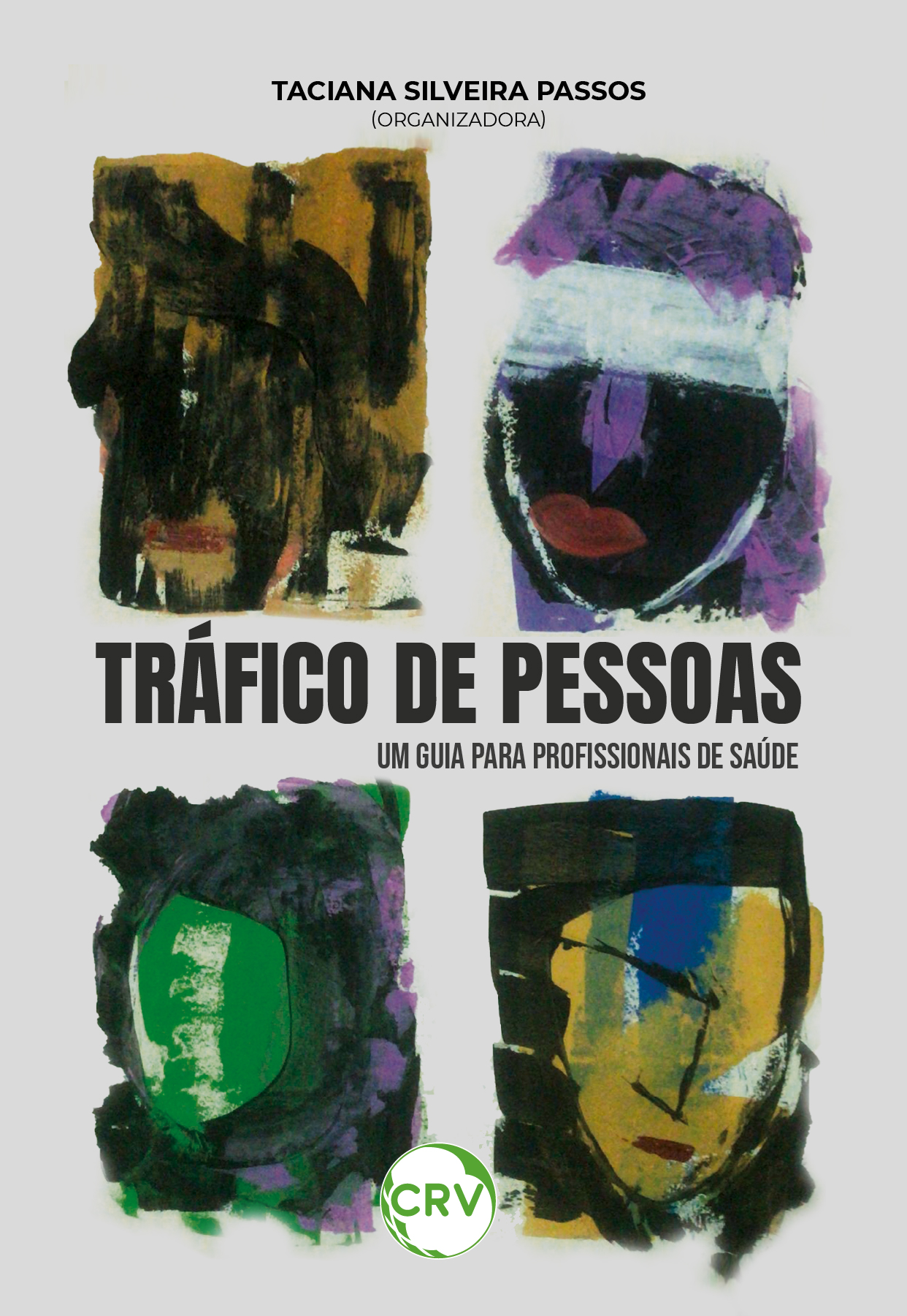 Capa do livro: Tráfico de pessoas: <BR>Um guia para profissionais de saúde