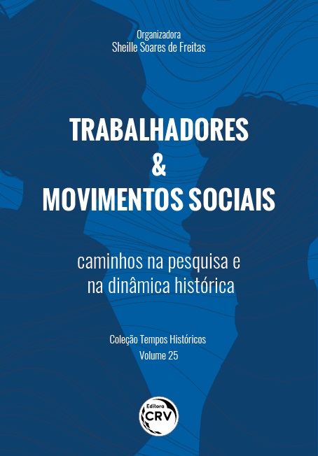 Capa do livro: TRABALHADORES & MOVIMENTOS SOCIAIS: <br>caminhos na pesquisa e na dinâmica histórica <br>Coleção Tempos Históricos <br>Volume 25