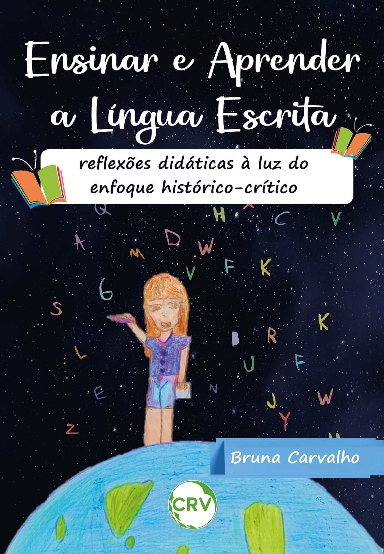 Capa do livro: Ensinar e aprender a língua escrita: <BR>Reflexões didáticas à luz do enfoque histórico-crítico