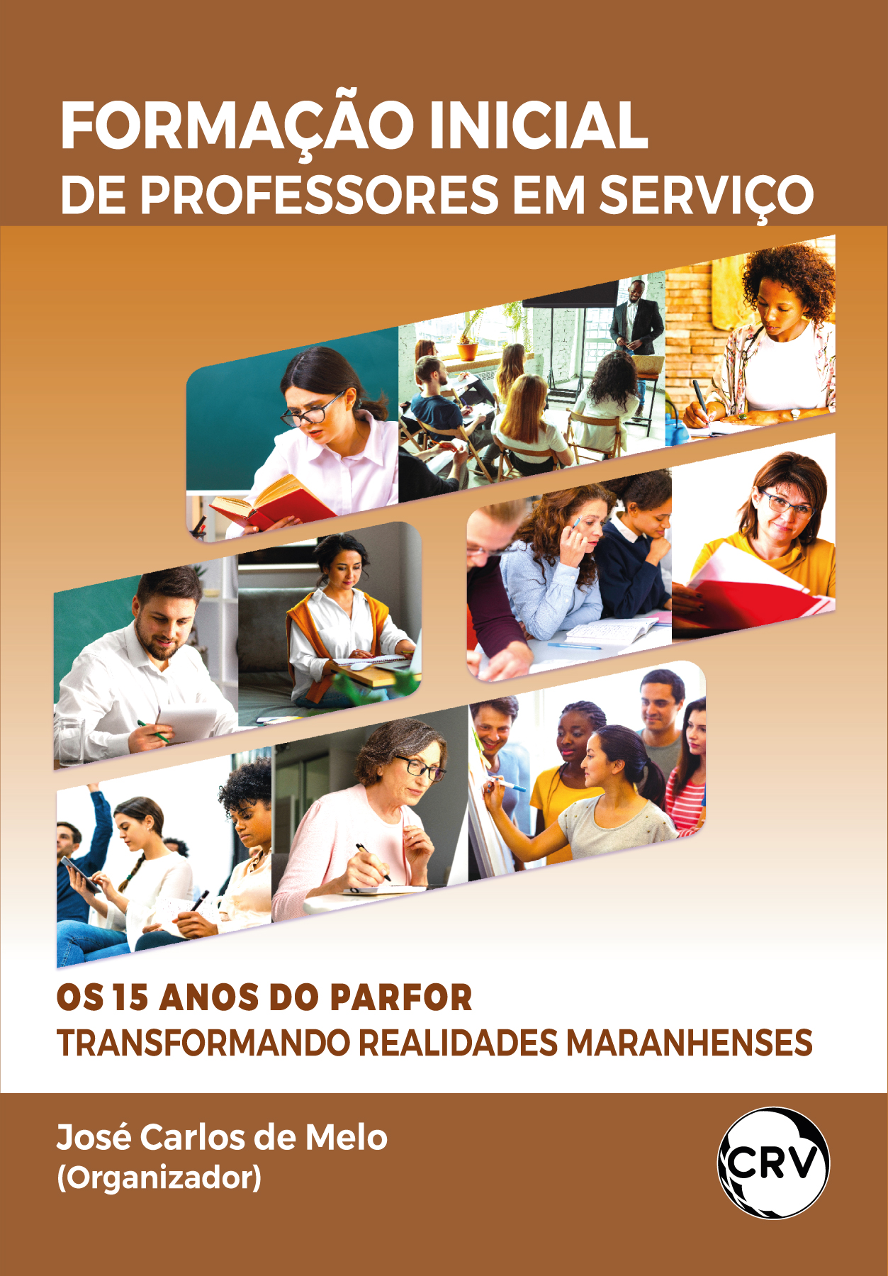 Capa do livro: Formação inicial de professores em serviço: <br>Os 15 anos do PARFOR transformando realidades maranhenses