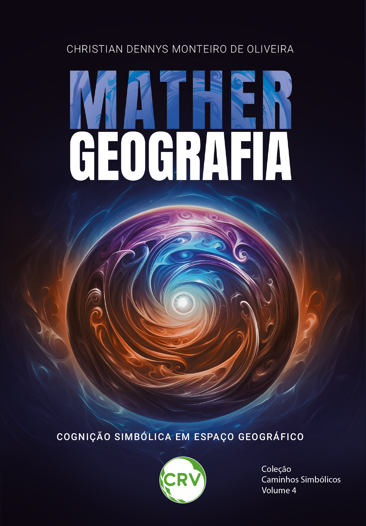 Capa do livro: Mathergeografia: <BR>Cognição simbólica em espaço geográfico - Vol. 04