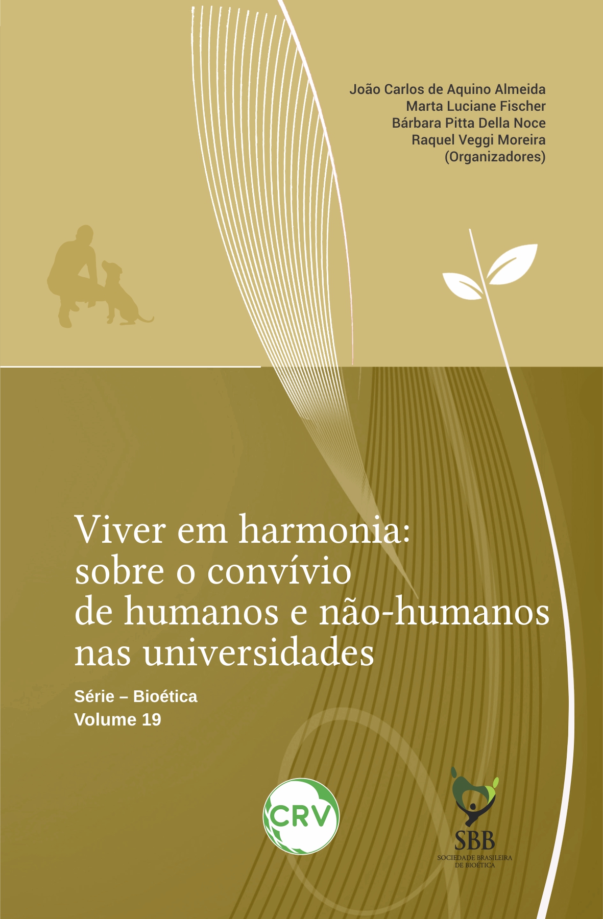 Capa do livro: Viver em harmonia: <BR>Sobre o convívio de humanos e nãohumanos nas universidades