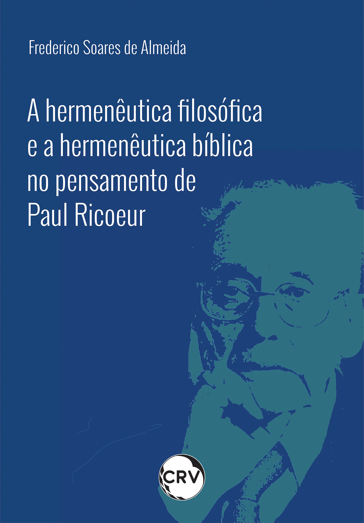 Capa do livro: A hermenêutica filosófica e a hermenêutica bíblica no pensamento de Paul Ricoeur