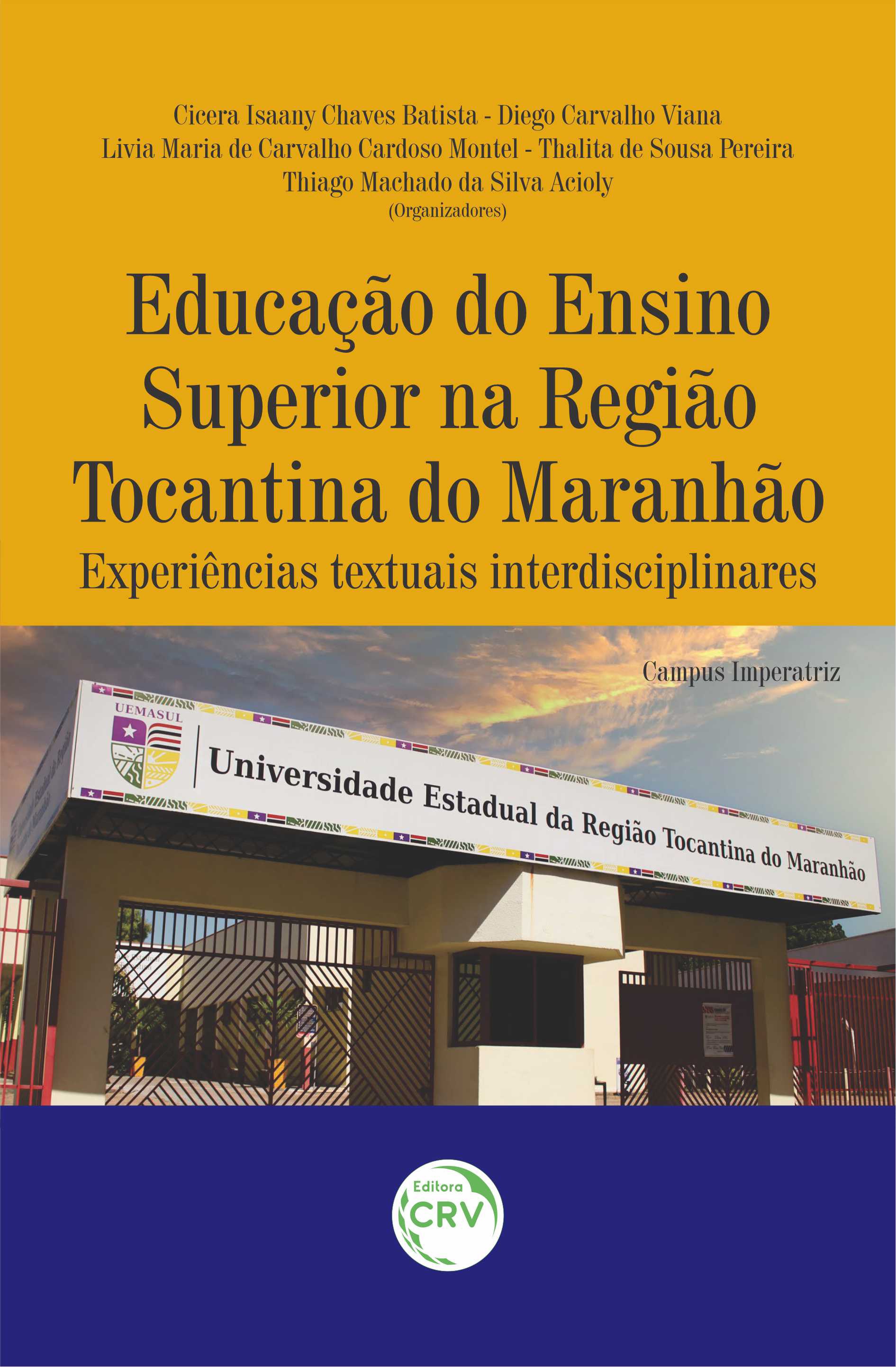 Capa do livro: EDUCAÇÃO DO ENSINO SUPERIOR NA REGIÃO TOCANTINA DO MARANHÃO:<br> experiências textuais interdisciplinares