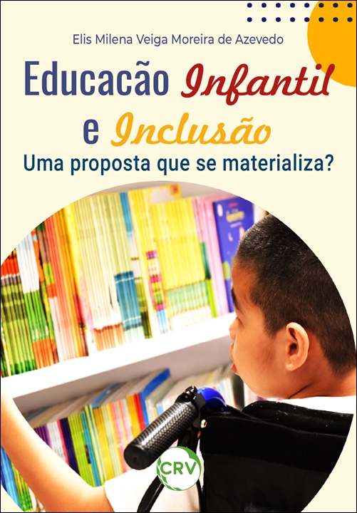 Capa do livro: Educação infantil e inclusão: <BR>Uma proposta que se materializa?