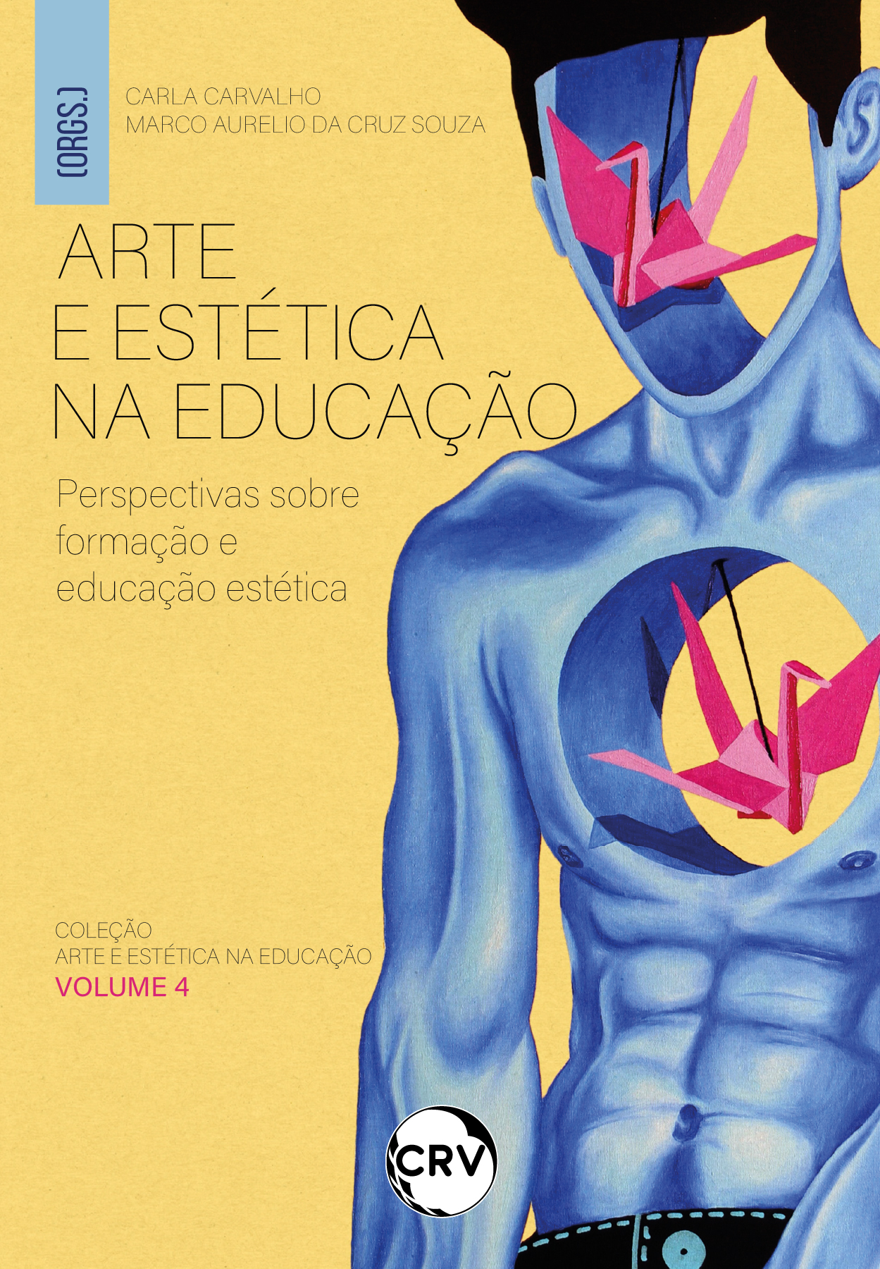Capa do livro: Arte e estética na educação:<BR>Perspectivas sobre formação e educação estética