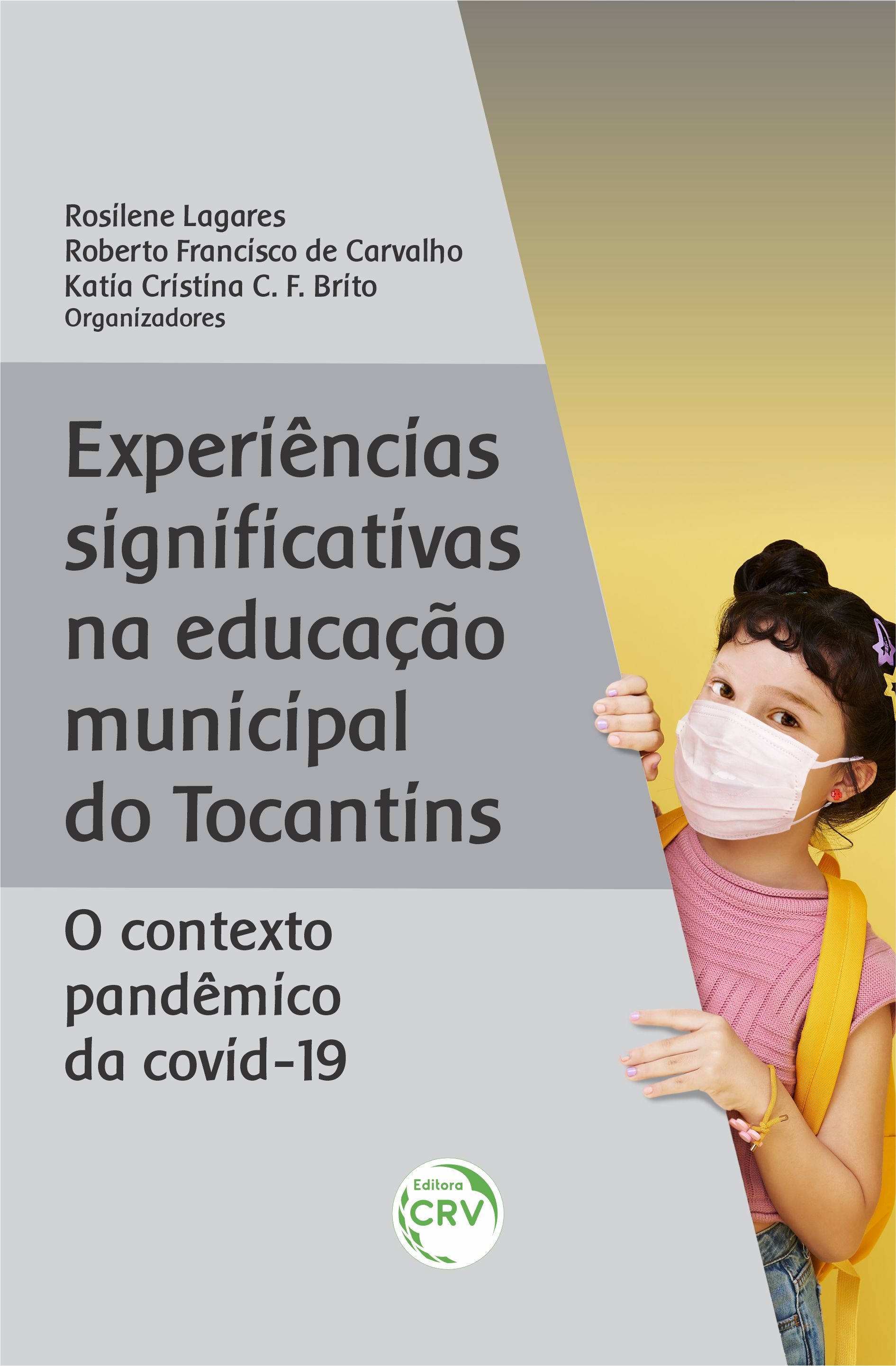 Capa do livro: EXPERIÊNCIAS SIGNIFICATIVAS NA EDUCAÇÃO MUNICIPAL DO TOCANTINS: <br>o contexto pandêmico da covid-19