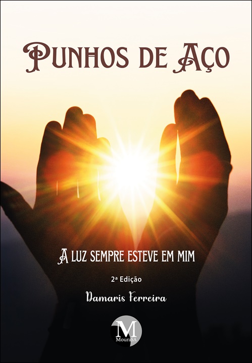 Capa do livro: Punhos de aço:<br> A luz sempre esteve em mim