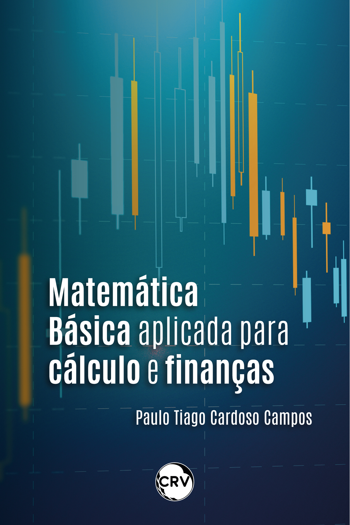 Capa do livro: Matemática básica aplicada para cálculo e finanças