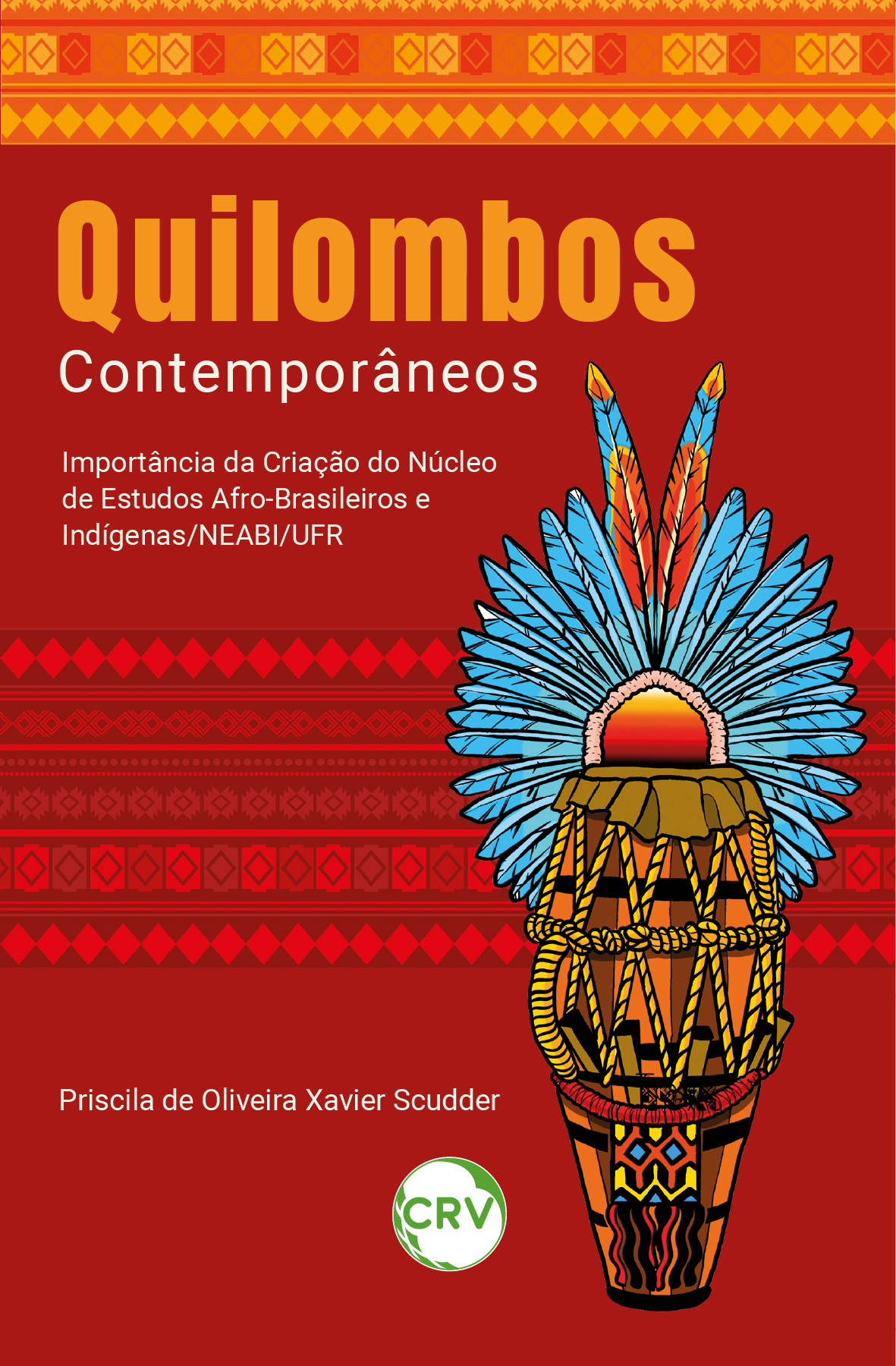 Capa do livro: Quilombos contemporâneos: <BR>Importância da Criação do Núcleo de Estudos Afro-Brasileiros e Indígenas/NEABI/UFR