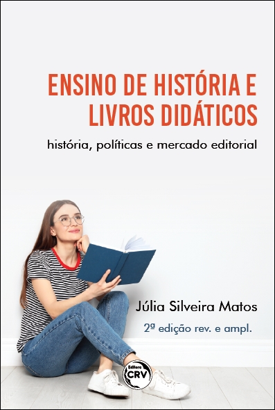 Capa do livro: ENSINO DE HISTÓRIA E LIVROS DIDÁTICOS:<br> história, políticas e mercado editorial <br>2ª edição rev. e ampl.