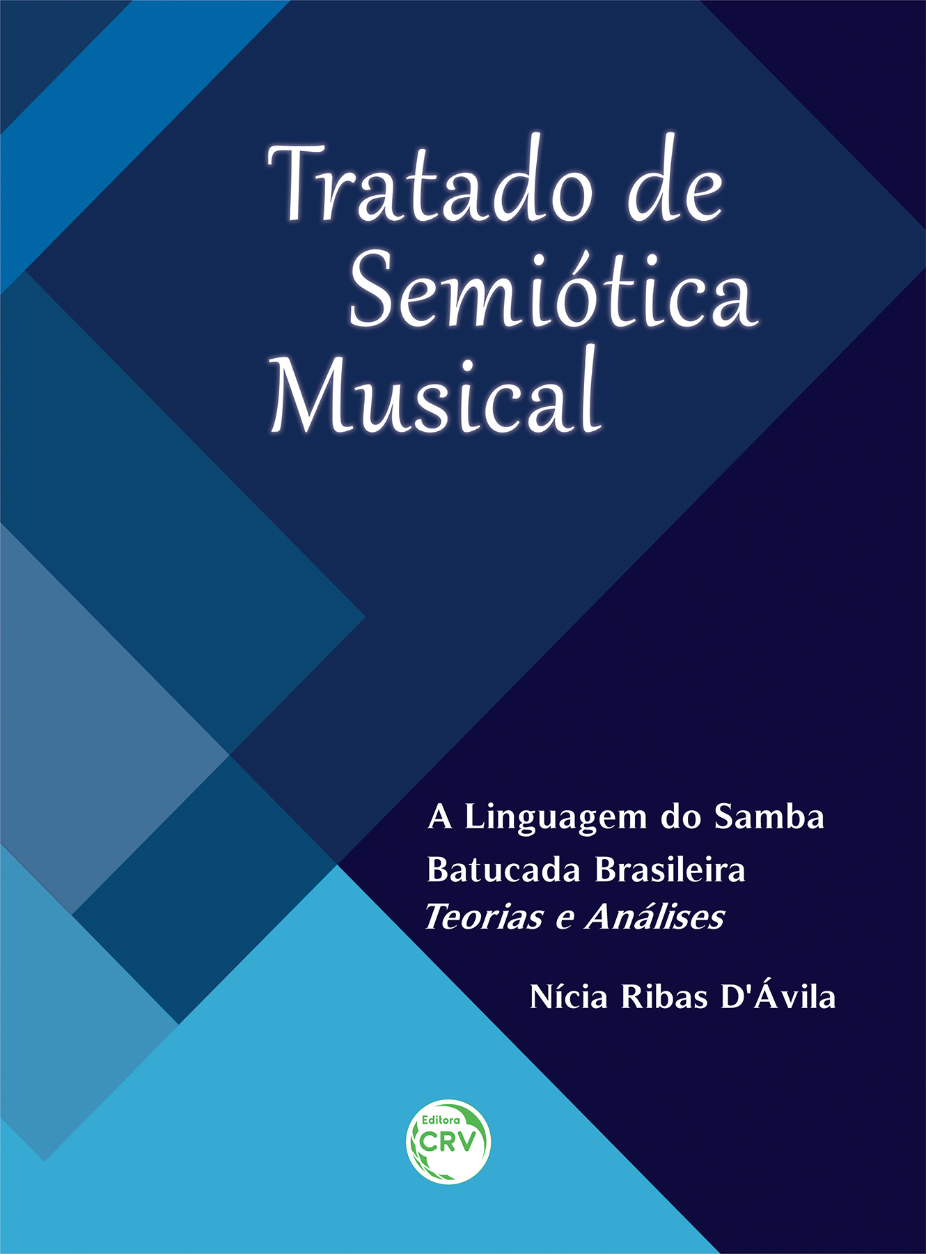 Capa do livro: Tratado de semiótica musical:<br> A linguagem do samba - Batucada Brasileira