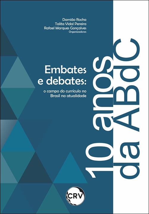 Capa do livro: Embates e debates nos 10 anos da ABdC: <br>O campo do currículo no Brasil na atualidade