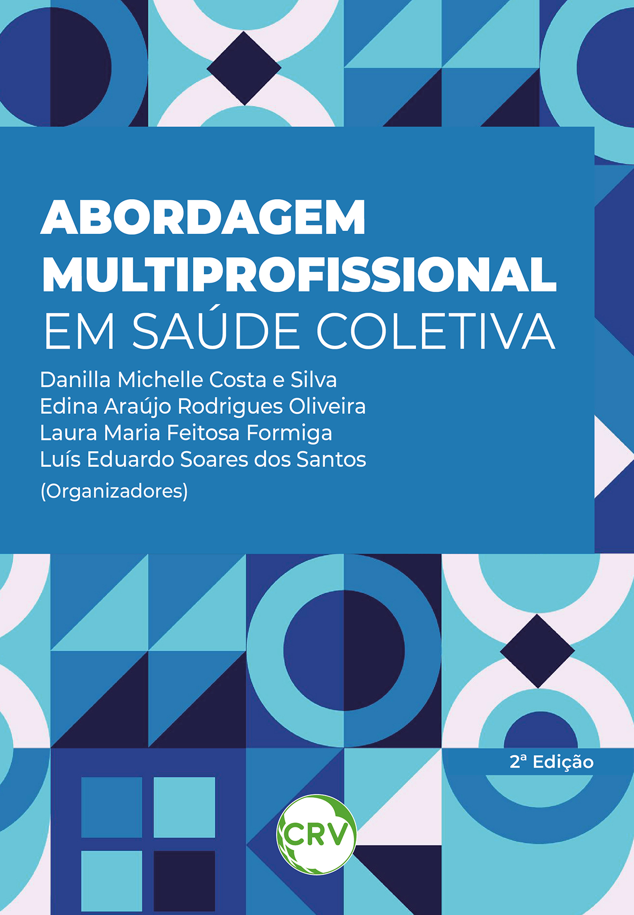 Capa do livro: Abordagem multiprofissional em saúde coletiva - 2ª Edição