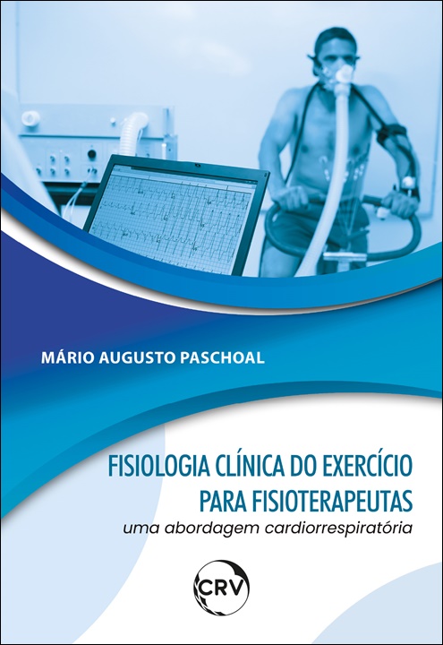 Capa do livro: Fisiologia clínica do exercício para fisioterapeutas: <BR>Uma abordagem cardiorrespiratória