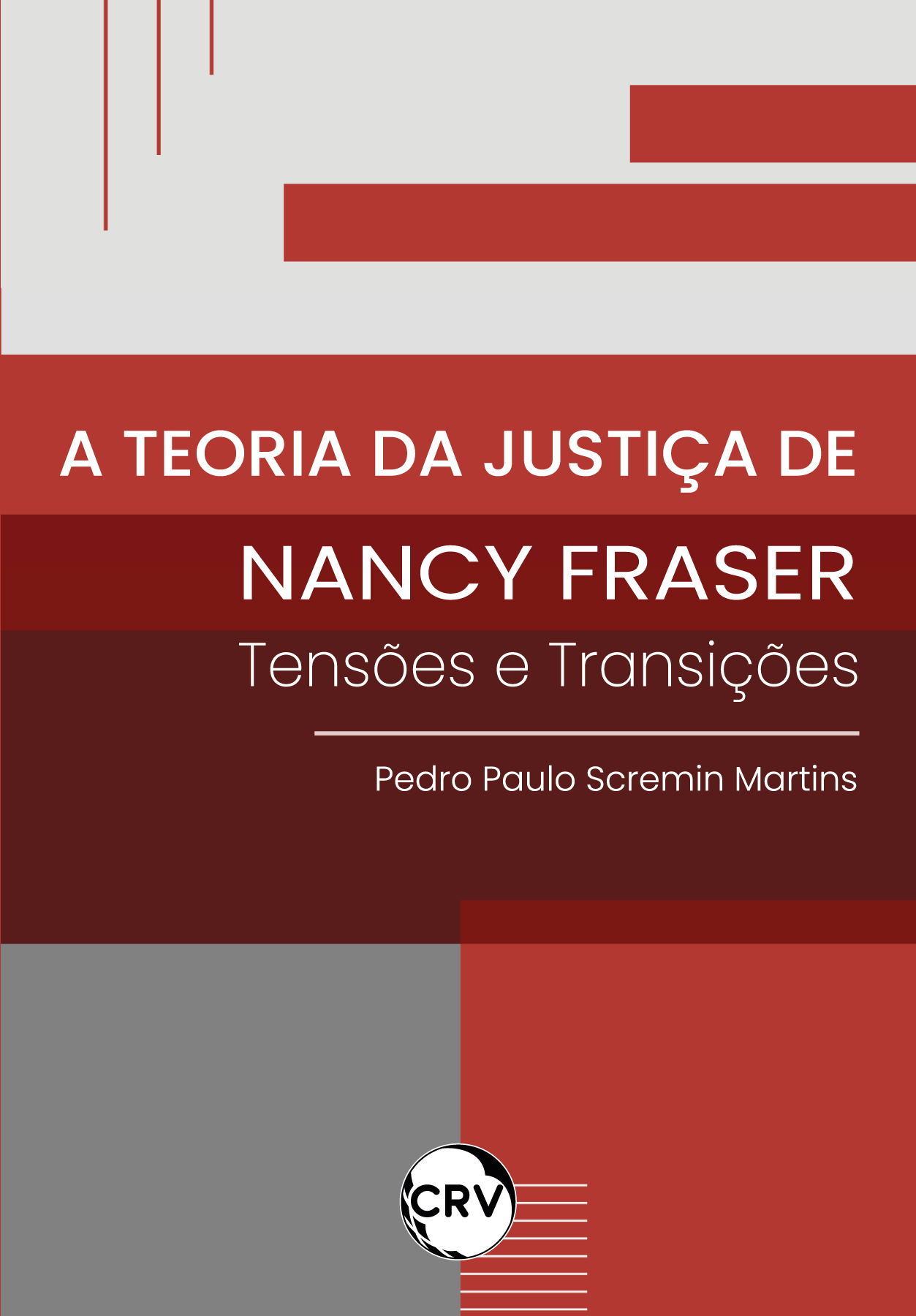 Capa do livro: A teoria da justiça de Nancy Fraser: <br>Tensões e Transições