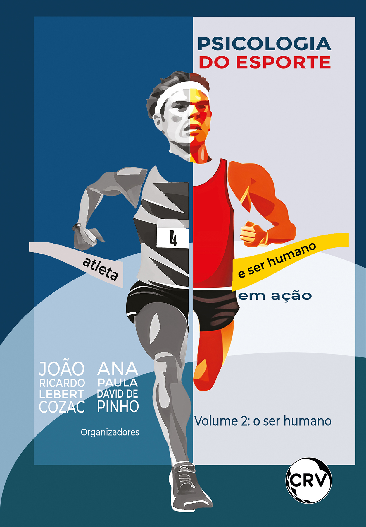 Capa do livro: Psicologia do esporte: <BR>Atleta e ser humano em ação – Vol. 02