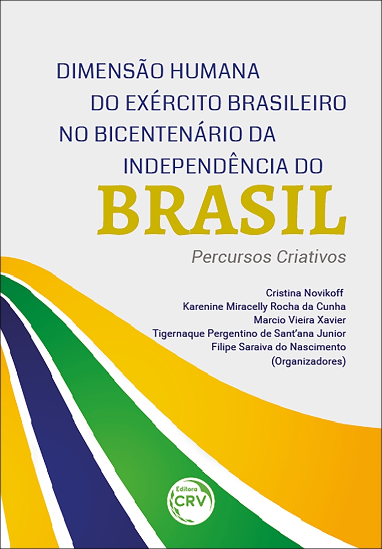 Capa do livro: DIMENSÃO HUMANA DO EXÉRCITO BRASILEIRO NO BICENTENÁRIO DA INDEPENDÊNCIA DO BRASIL<br> percursos criativos