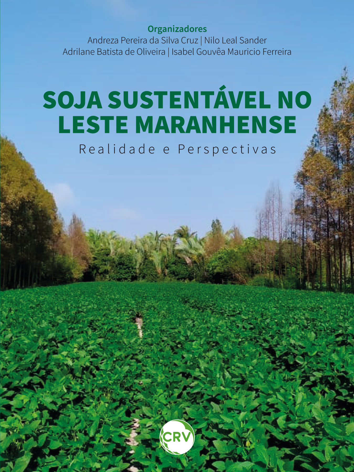 Capa do livro: SOJA SUSTENTÁVEL NO LESTE MARANHENSE: <br>Realidade e Perspectivas